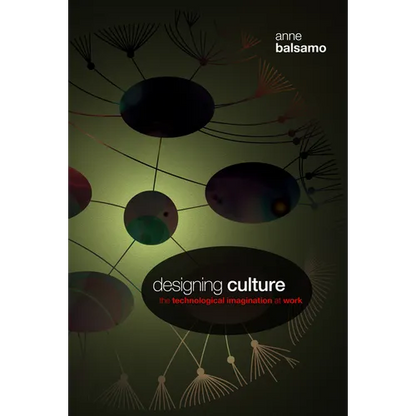 Designing Culture: The Technological Imagination at Work [With DVD] - Paperback