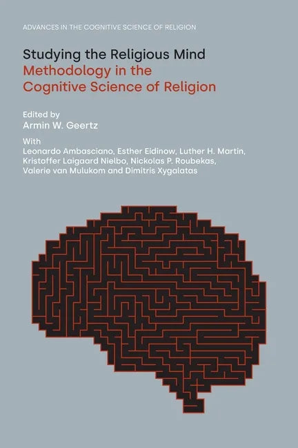 Studying the Religious Mind: Methodology in the Cognitive Science of Religion - Paperback