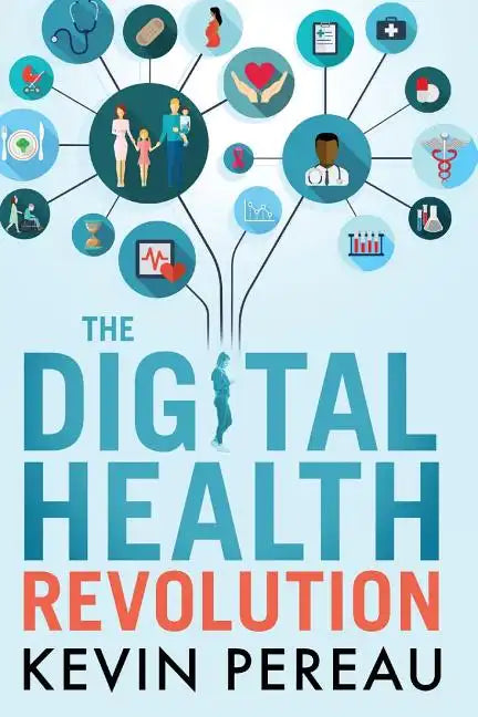 The Digital Health Revolution - Paperback