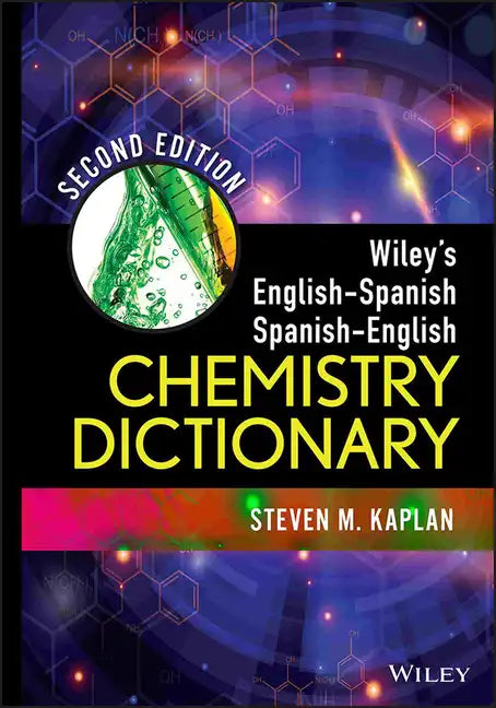 Wiley's English-Spanish, Spanish-English Chemistry Dictionary - Hardcover