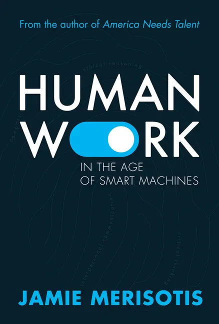 Human Work in the Age of Smart Machines - Paperback