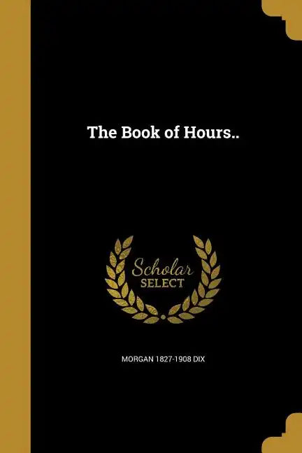 The Book of Hours.. - Paperback