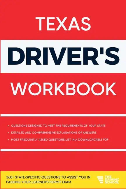 Texas Driver's Workbook: 360+ State-Specific Questions to Assist You in Passing Your Learner's Permit Exam - Paperback