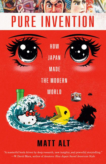 Pure Invention: How Japan Made the Modern World - Paperback