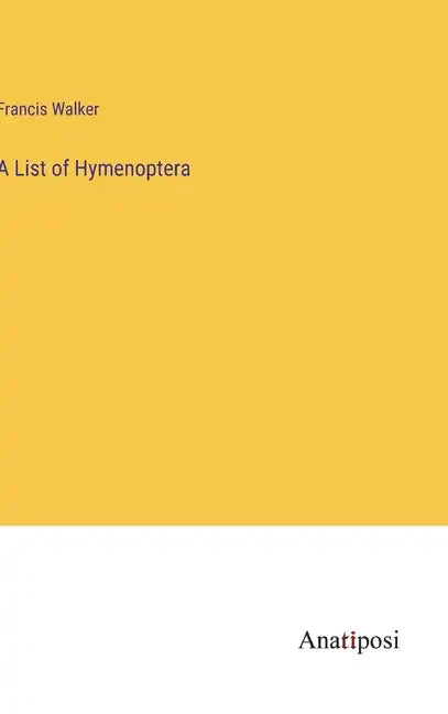 A List of Hymenoptera - Hardcover