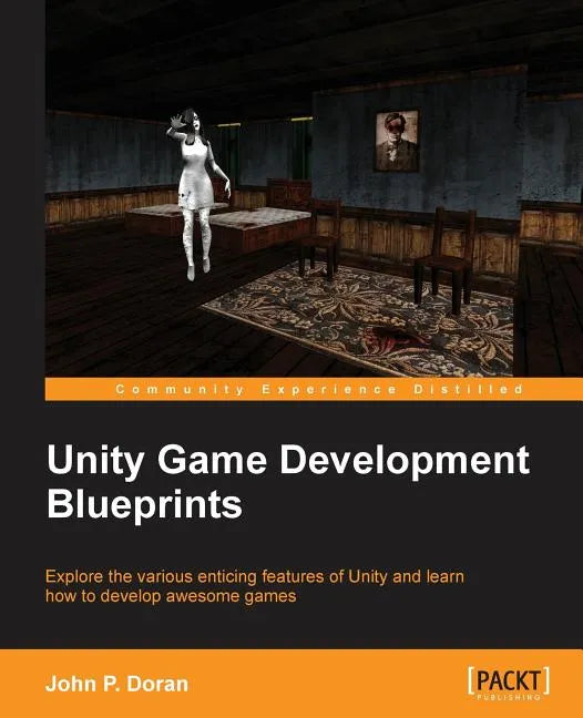 Unity Game Development Blueprints - Paperback