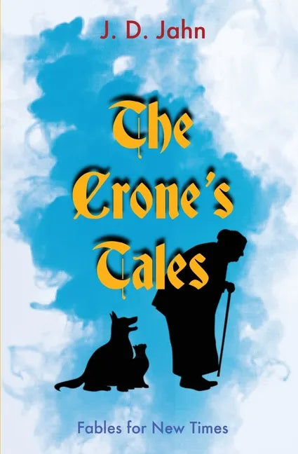 The Crone's Tales: Fables for New Times - Paperback