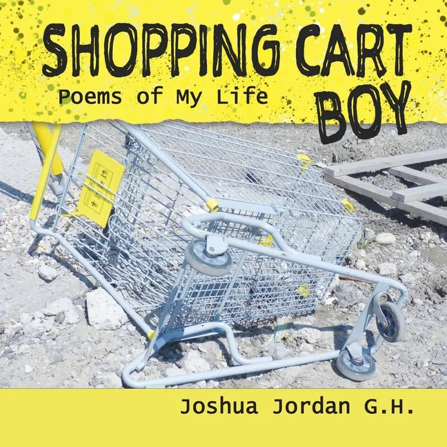 Shopping Cart Boy: poems of my life - Paperback