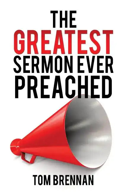 The Greatest Sermon Ever Preached - Paperback