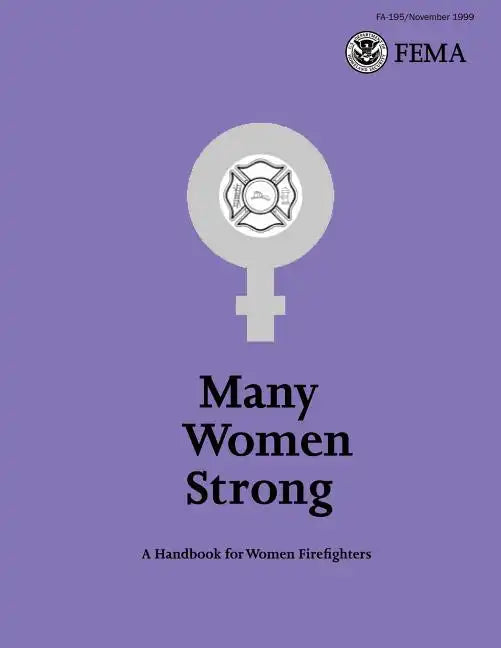 Many Women Strong: A Handbook for Women Firefighters - Paperback
