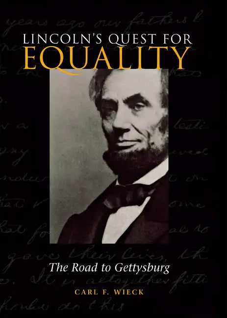 Lincoln's Quest for Equality - Hardcover
