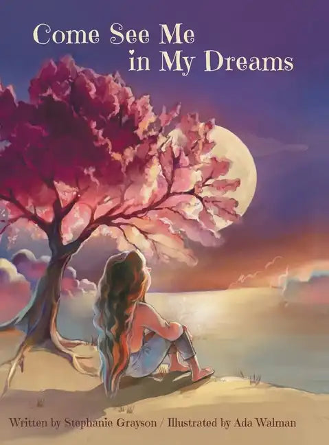 Come See Me in My Dreams - Hardcover