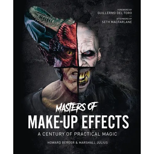Masters of Make-Up Effects: A Century of Practical Magic - Hardcover