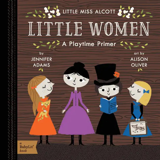 Little Women: A Babylit(r) Playtime Primer - Board Book