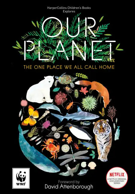 Our Planet: The One Place We All Call Home - Hardcover