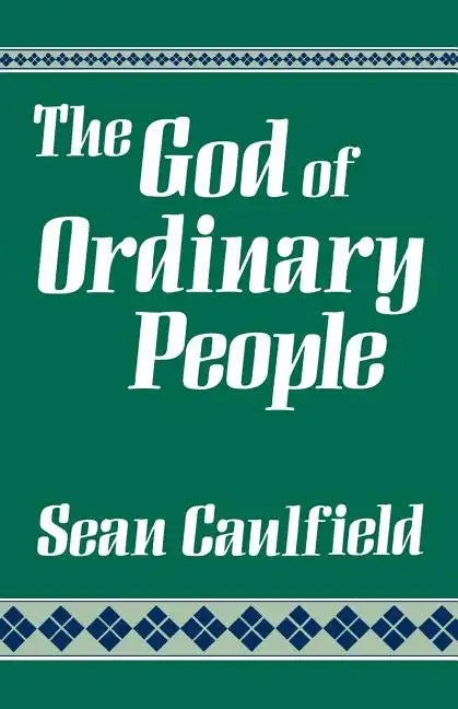 The God of Ordinary People - Paperback