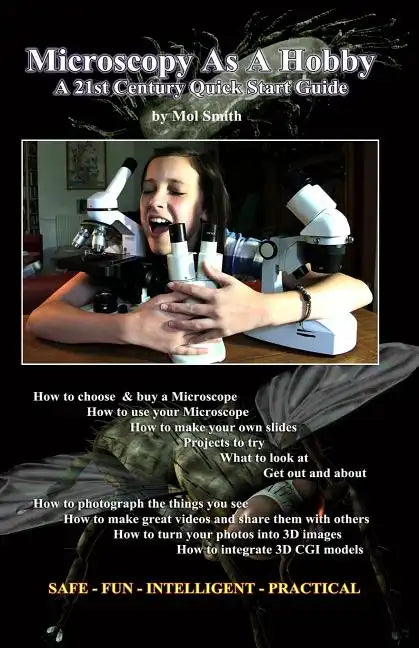Microscopy As A Hobby. A 21st Century Quick Start Guide - Paperback