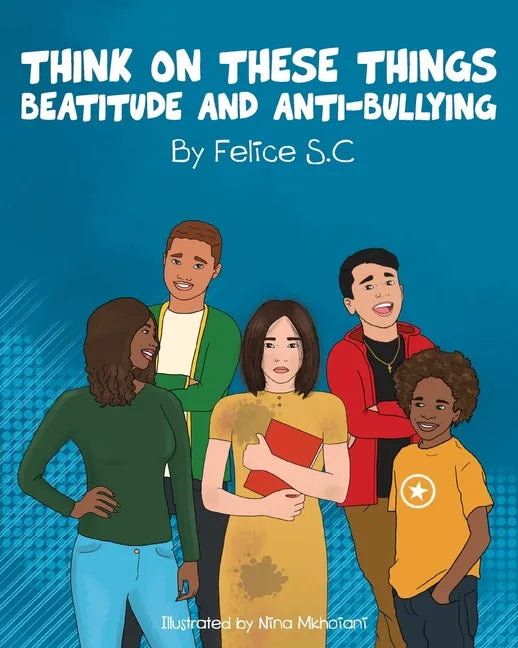 Think On These Things Beatitudes and Anti-Bullying - Paperback