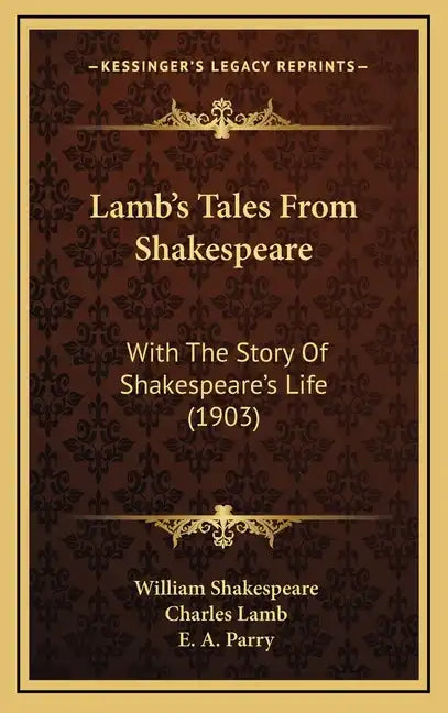 Lamb's Tales From Shakespeare: With The Story Of Shakespeare's Life (1903) - Hardcover