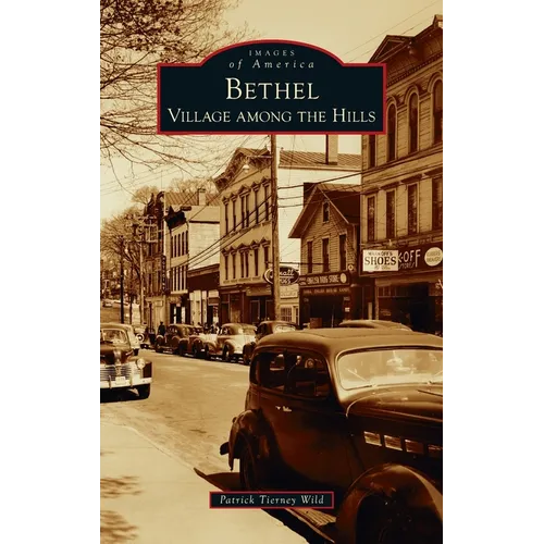 Bethel: Village Among the Hills - Hardcover