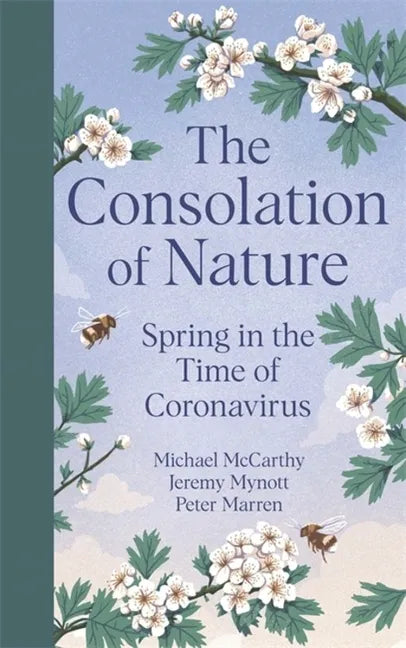 The Consolation of Nature: Spring in the Time of Coronavirus - Hardcover