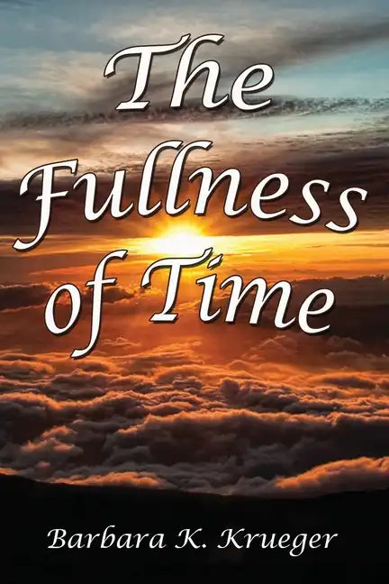 The Fullness of Time - Paperback
