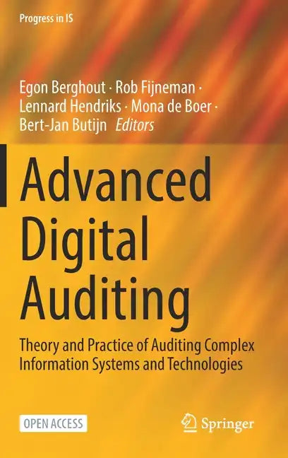 Advanced Digital Auditing: Theory and Practice of Auditing Complex Information Systems and Technologies - Hardcover