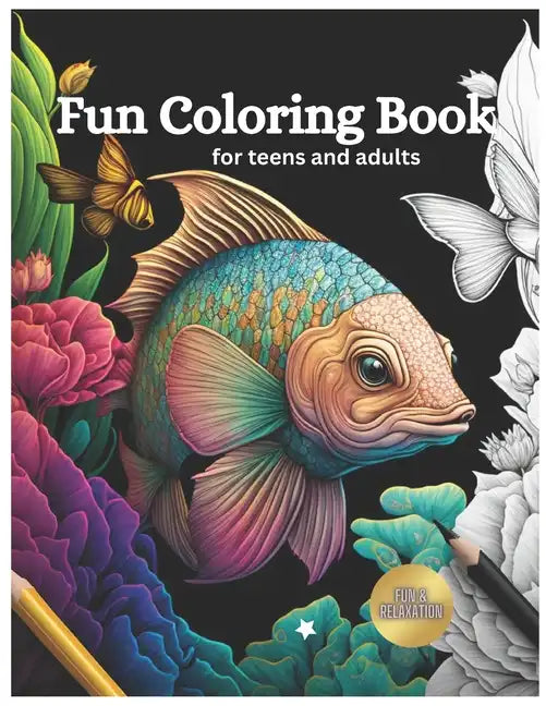 Fun Coloring book for Teens & Adults: Coloring Book For Relaxation & Fun Meditation - Paperback