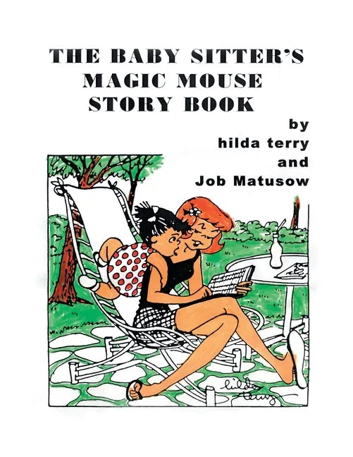 The Baby Sitter's Magic Mouse Story Book: Remembering Job Matusow, Teena and Dorcas Good - Paperback
