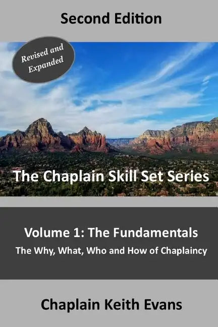 The Fundamentals, 2nd Edition: The Why, What, Who an How of Chaplaincy - Paperback