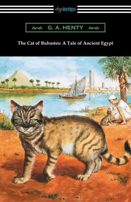 The Cat of Bubastes: A Tale of Ancient Egypt (Illustrated by John Reinhard Weguelin) - Paperback