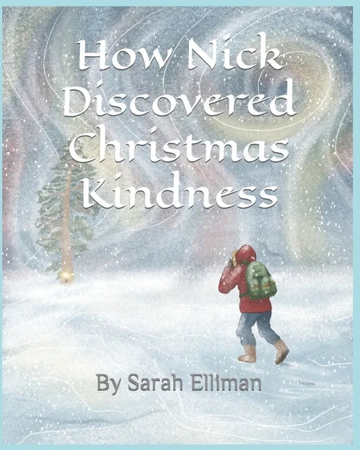 How Nick Discovered Christmas Kindness - Paperback