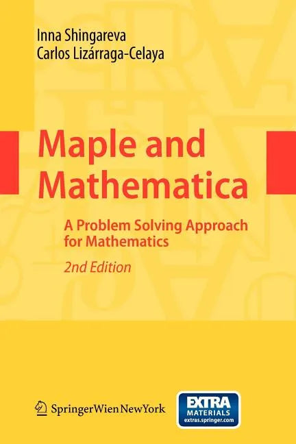 Maple and Mathematica: A Problem Solving Approach for Mathematics [With CDROM] - Paperback