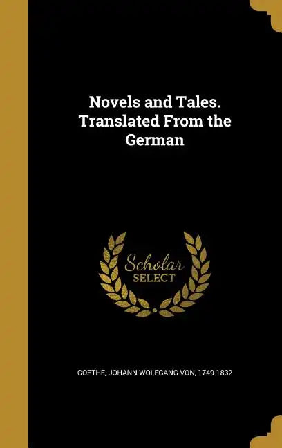 Novels and Tales. Translated From the German - Hardcover