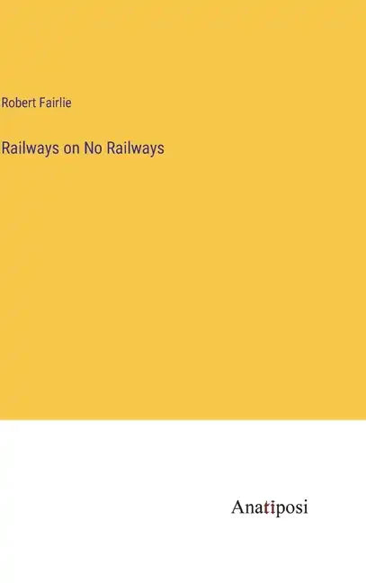 Railways on No Railways - Hardcover