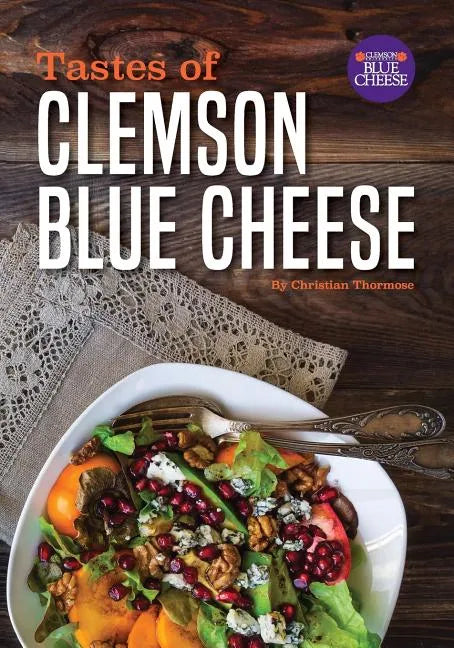 Tastes of Clemson Blue Cheese - Paperback