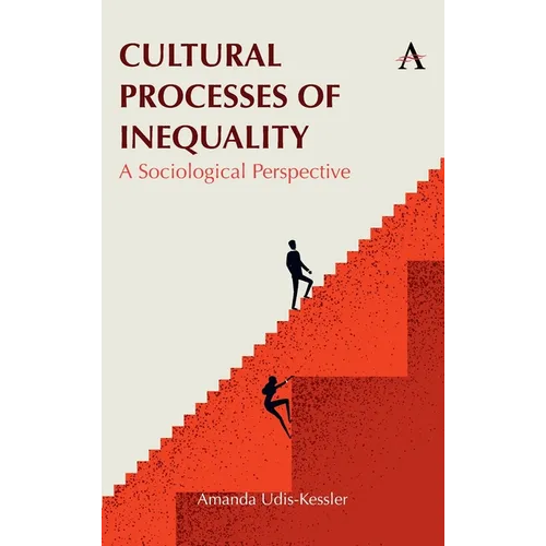 Cultural Processes of Inequality: A Sociological Perspective - Hardcover