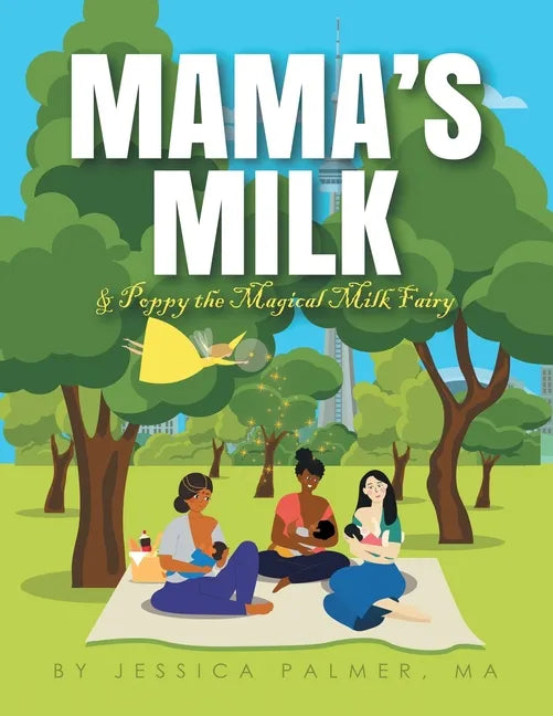 Mama's Milk & Poppy the Magical Milk Fairy - Paperback