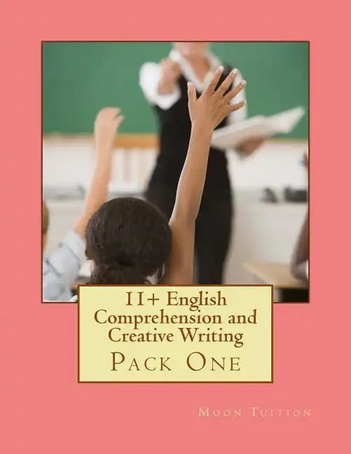 11+ English Comprehension and Creative Writing: Pack One - Paperback