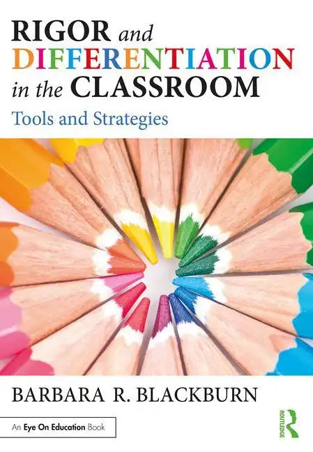 Rigor and Differentiation in the Classroom: Tools and Strategies - Paperback