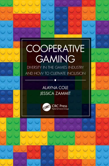 Cooperative Gaming: Diversity in the Games Industry and How to Cultivate Inclusion - Paperback