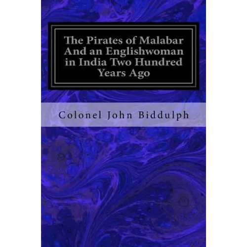 The Pirates of Malabar And an Englishwoman in India Two Hundred Years Ago - Paperback