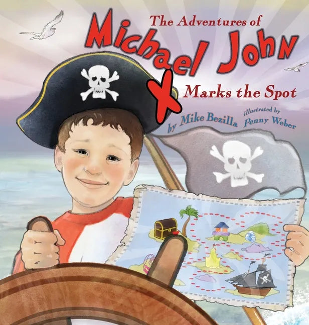 The Adventures of Michael John: X Marks the Spot - Hardcover