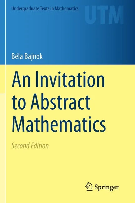 An Invitation to Abstract Mathematics - Paperback