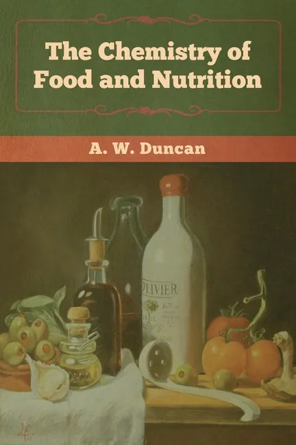 The Chemistry of Food and Nutrition - Paperback