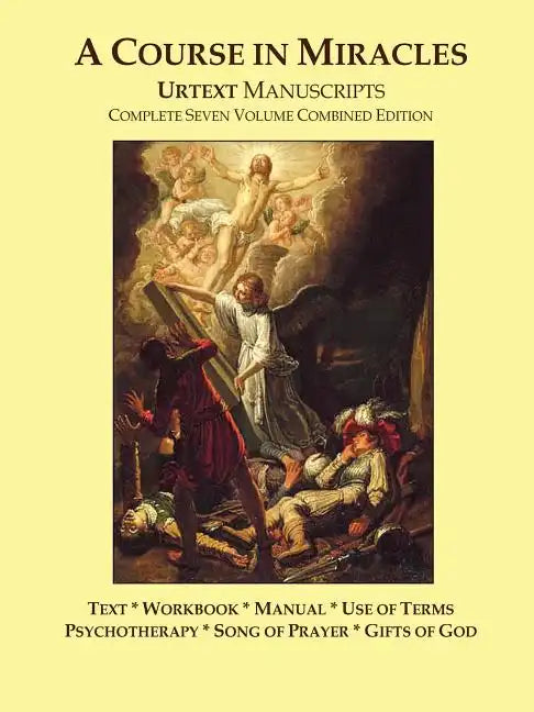 A Course in Miracles Urtext Manuscripts Complete Seven Volume Combined Edition - Paperback