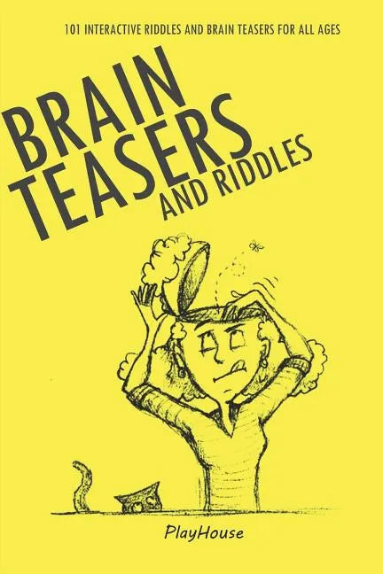 Riddles and Brain Teasers: 101 Interactive Riddles and Brain Teasers for All Ages - Paperback