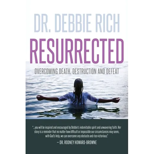 Resurrected: Overcoming Death, Destruction, and Defeat - Paperback