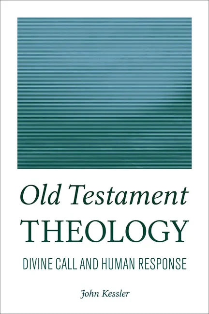 Old Testament Theology: Divine Call and Human Response - Paperback