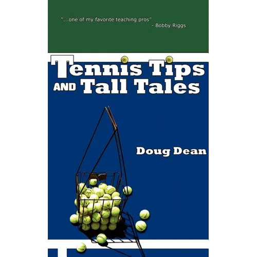 Tennis Tips and Tall Tales - Paperback